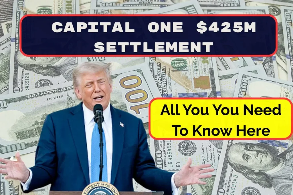 Capital One $425M Settlement: All You You Need To Know Here