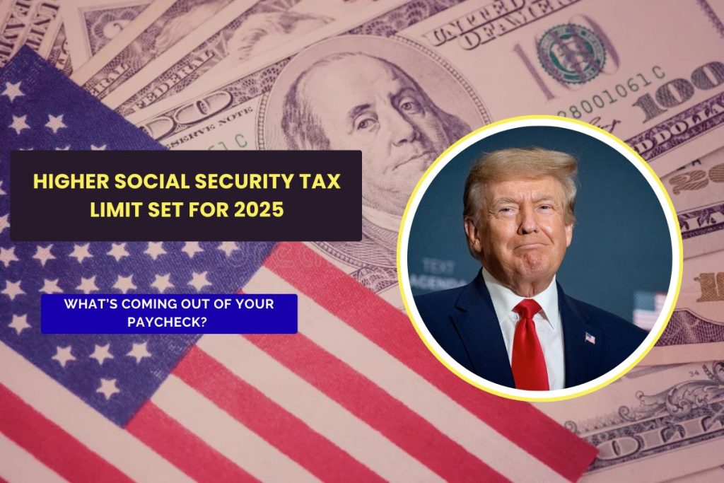 Higher Social Security Tax Limit Set for 2025: What’s coming out of Your Pay check?