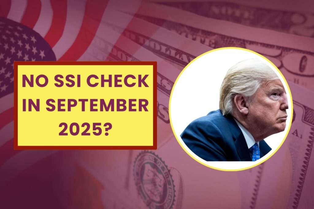 No SSI Check in September 2025? Here’s Why You Should Check Your Account in August