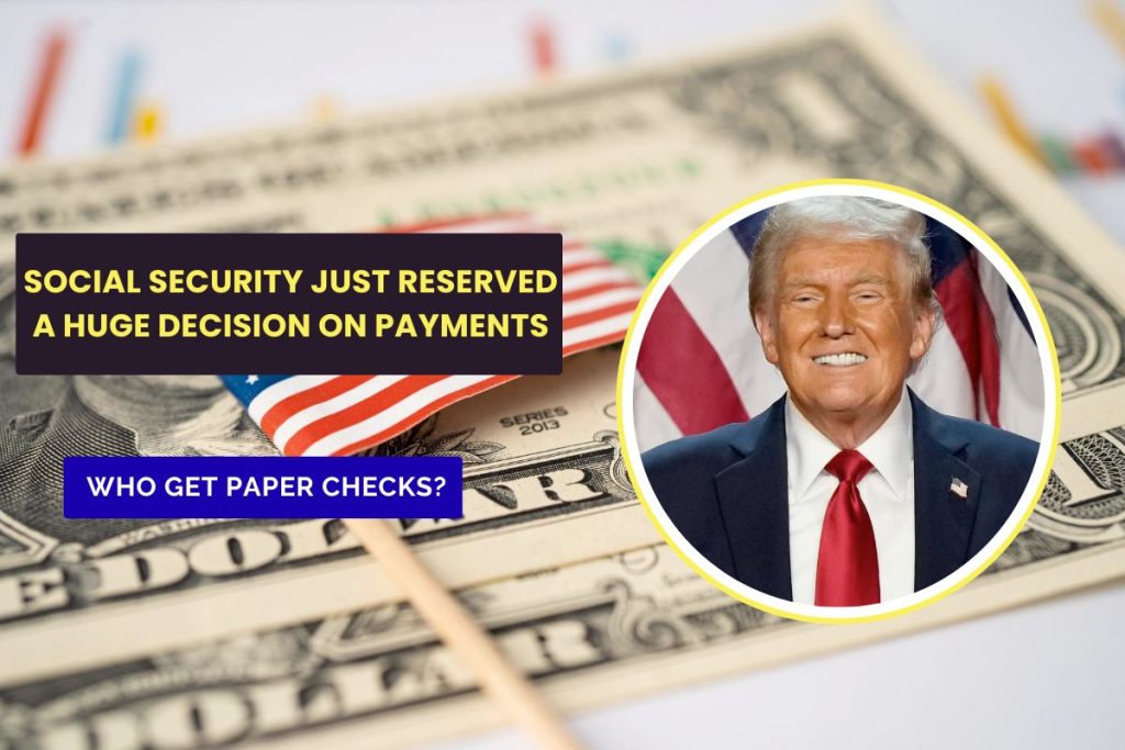 Social Security Just Reserved a Huge Decision on Payments – Find Out who will still get paper Checks