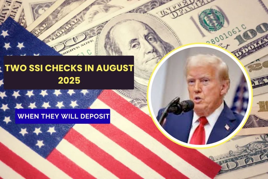 Two SSI Checks in August 2025: When They Will Deposit & Who is Eligible?
