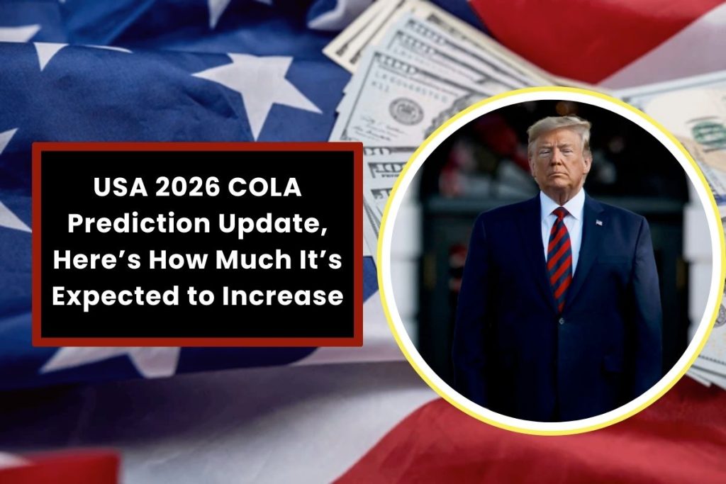 USA 2026 COLA Prediction Update, Here’s How Much It’s Expected to Increase