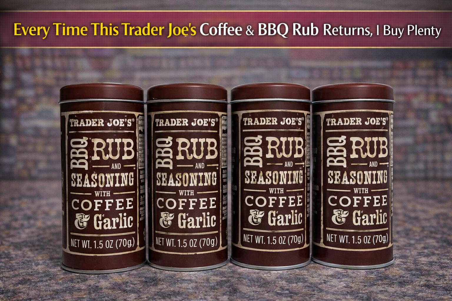 Trader Joe’s Coffee & Garlic BBQ