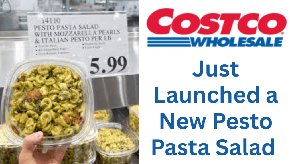 Costco Launched a New Pesto Pasta Salad
